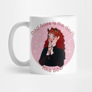 Bad H**s is the Devil Mug